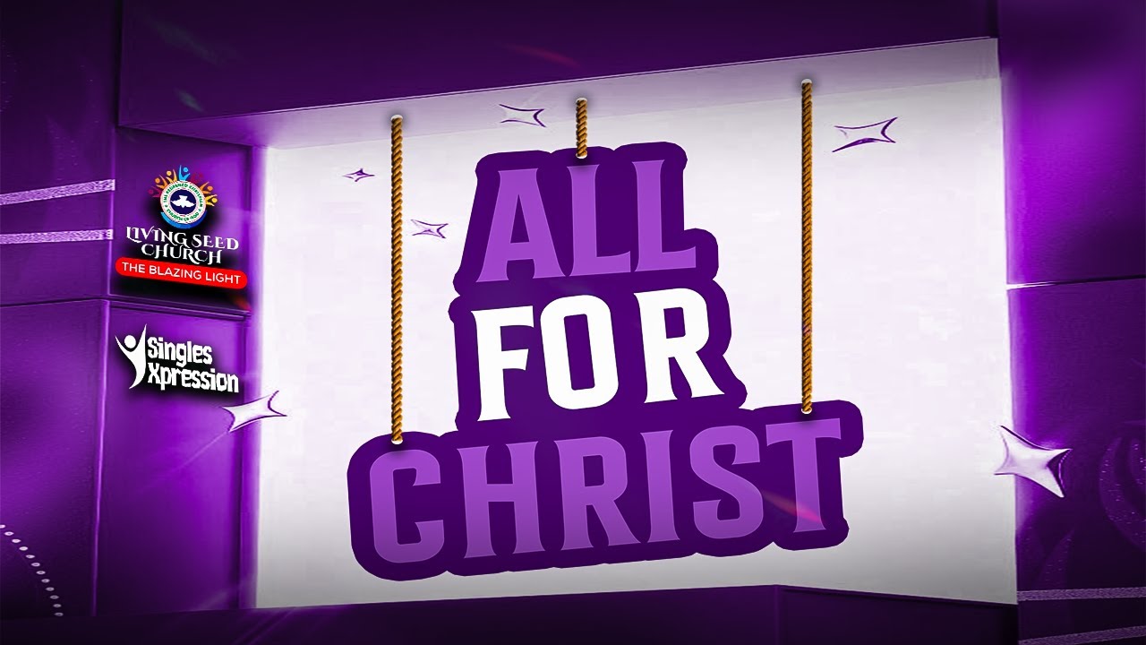 ALL FOR CHRIST || SINGLES EXPRESSION SERVICE || 25.01.2026