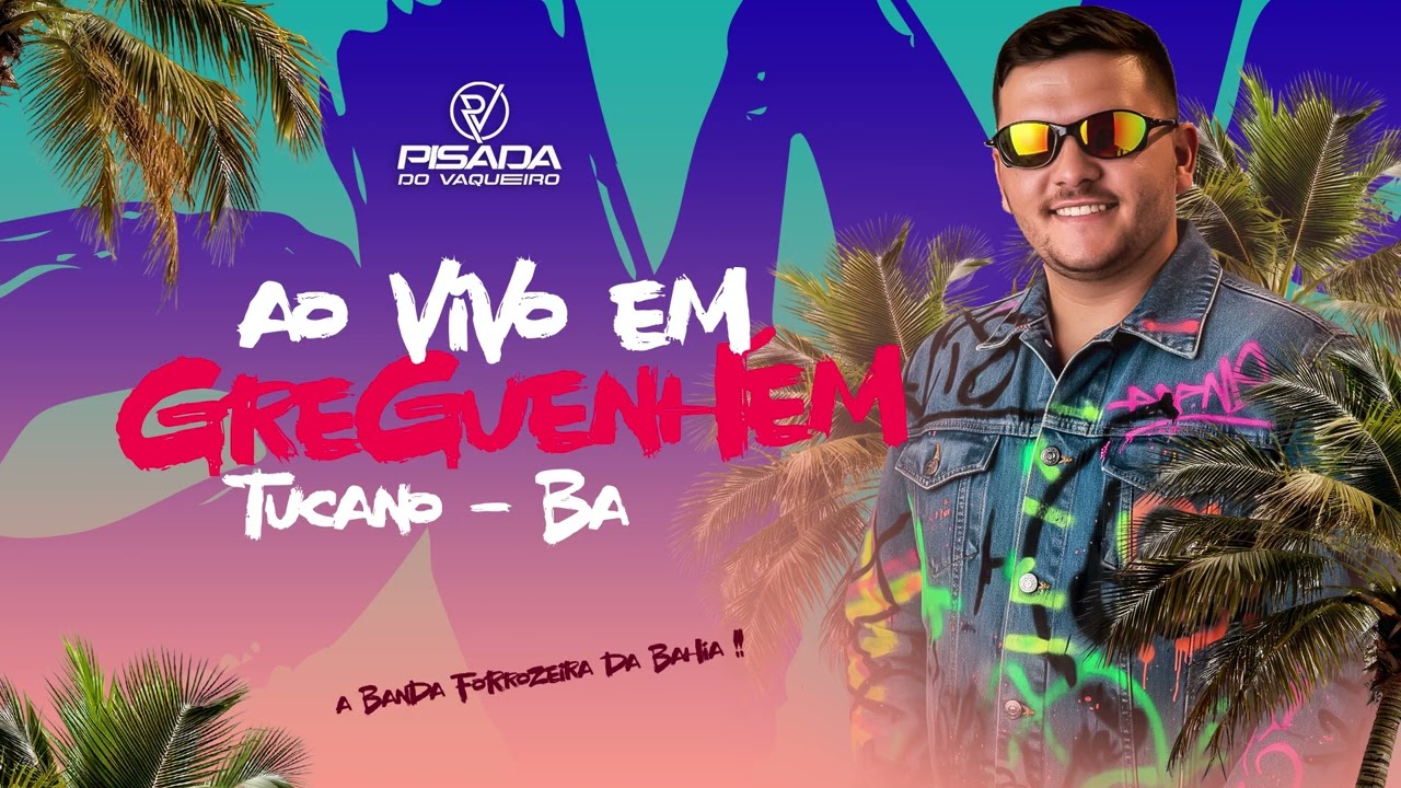 PISADA DO VAQUEIRO / AO VIVO EM GREGUENHÉM TUCANO-BA