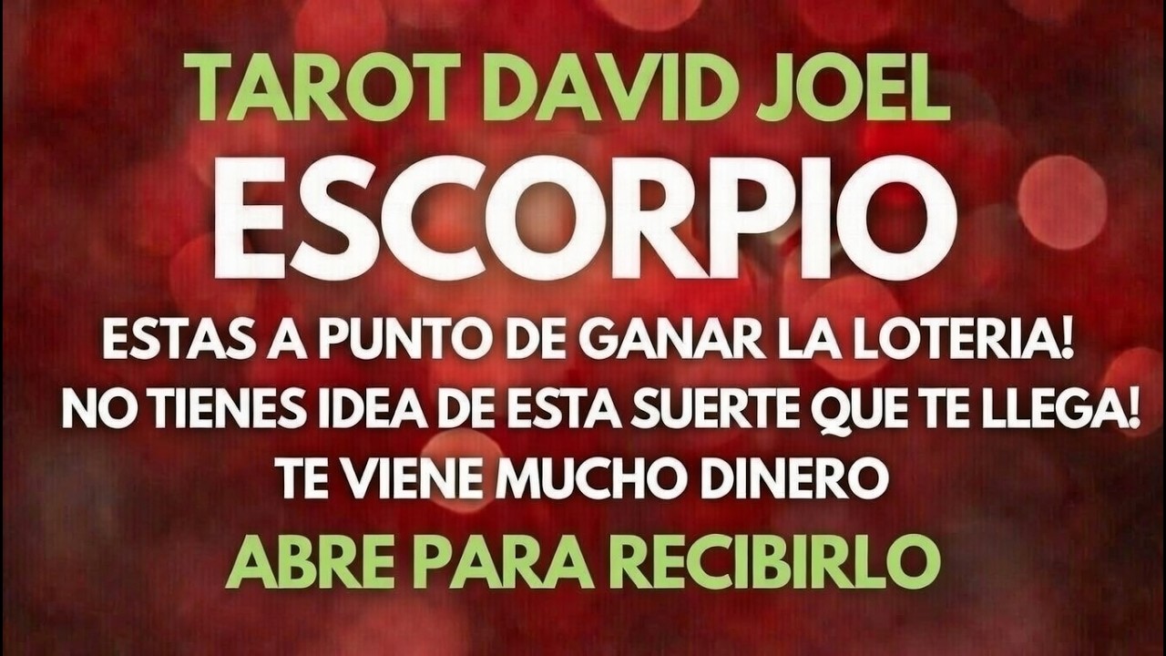 ESCORPIO, ESTAS A PUNTO DE RECIBIR UNA INMENSA CANTIDAD DE DINERO! NO TIENES IDEA PERO PASARA PRONTO