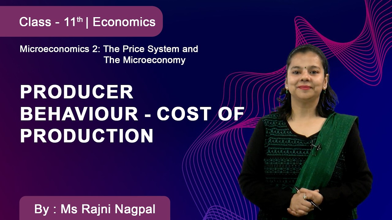Class 11 | Economics | Producer Behaviour | Cost of Production