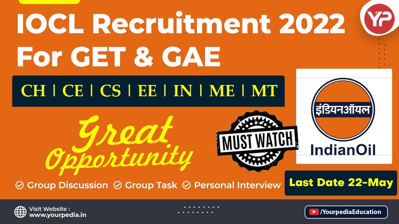 IOCL GET & GAE Recruitment through GATE 2022 | IOCL GD GT Interview preparation with YourPedia