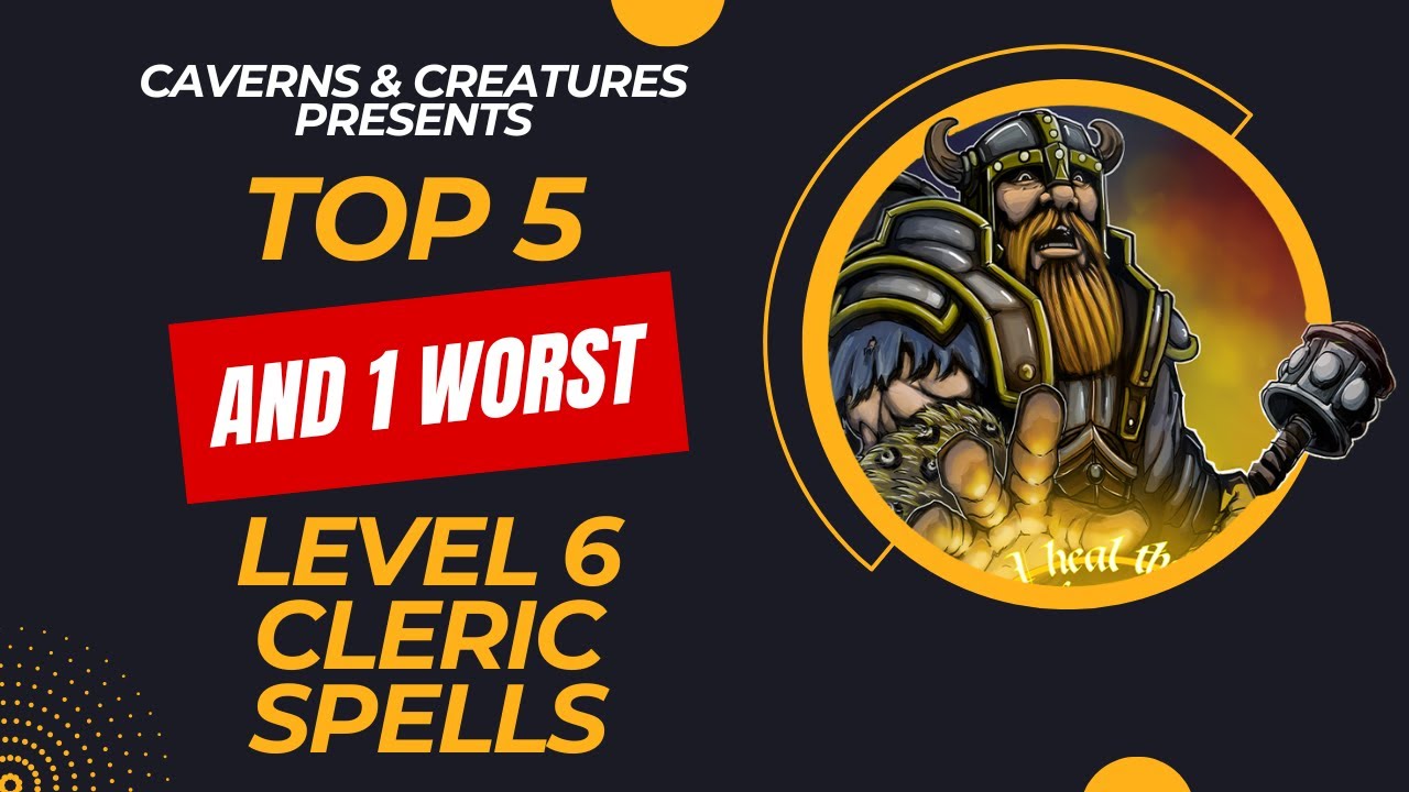 Top 5 (and 1 worst) Level 6 Cleric Spells in D&D 5e