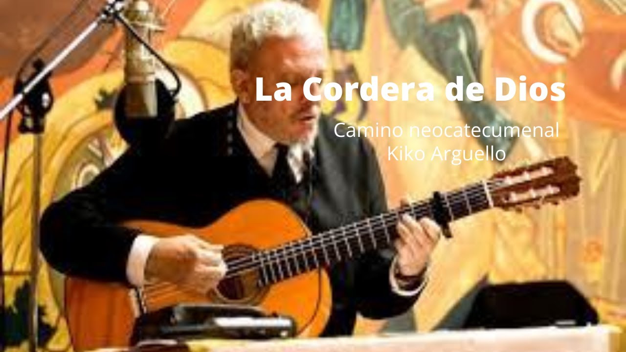 La cordera de Dios camino neocatecumenal | Kiko Arguello
