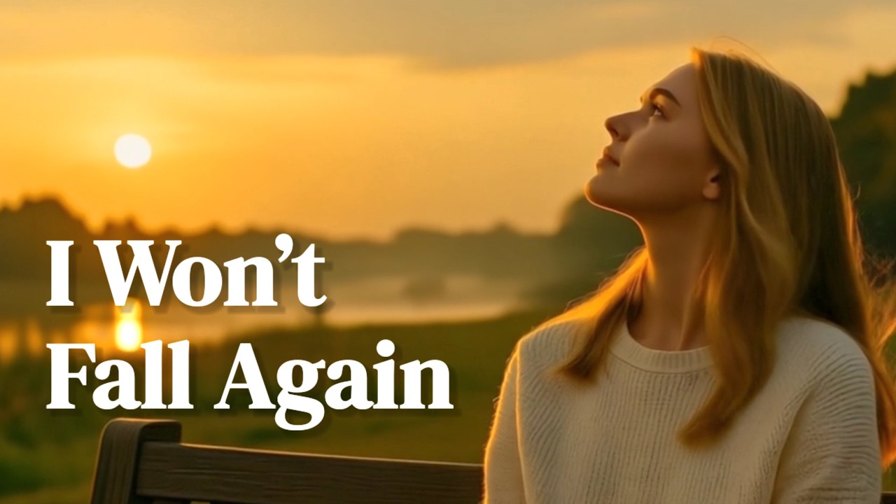 I Won’t Fall Again – A song about standing alone