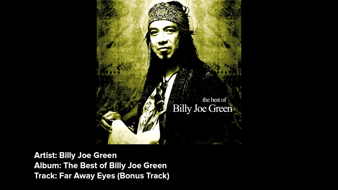 The Best of Billy Joe Green - Far Away Eyes (Bonus Track)