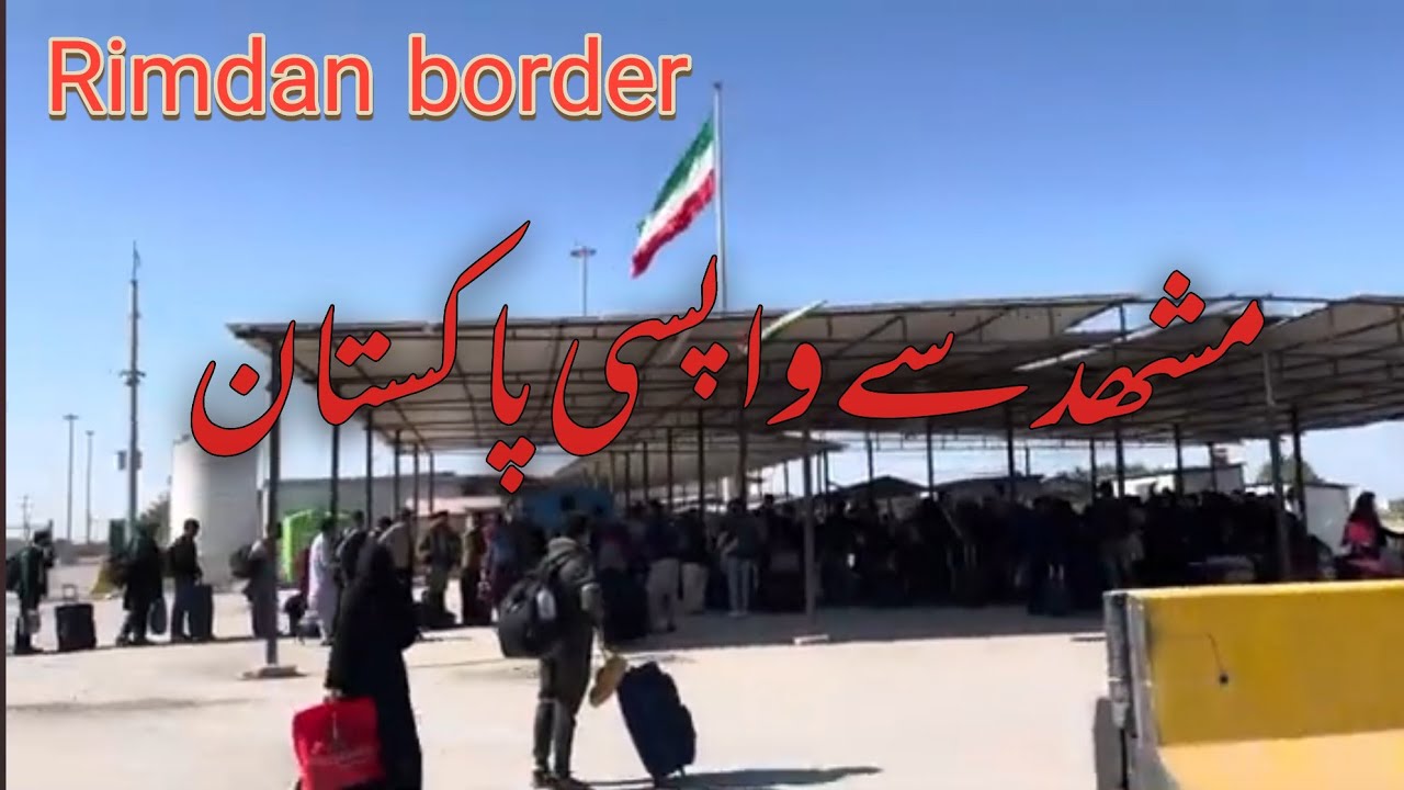 Rimdan Border Crossing || Mashhad To Rimdan border travel by Road