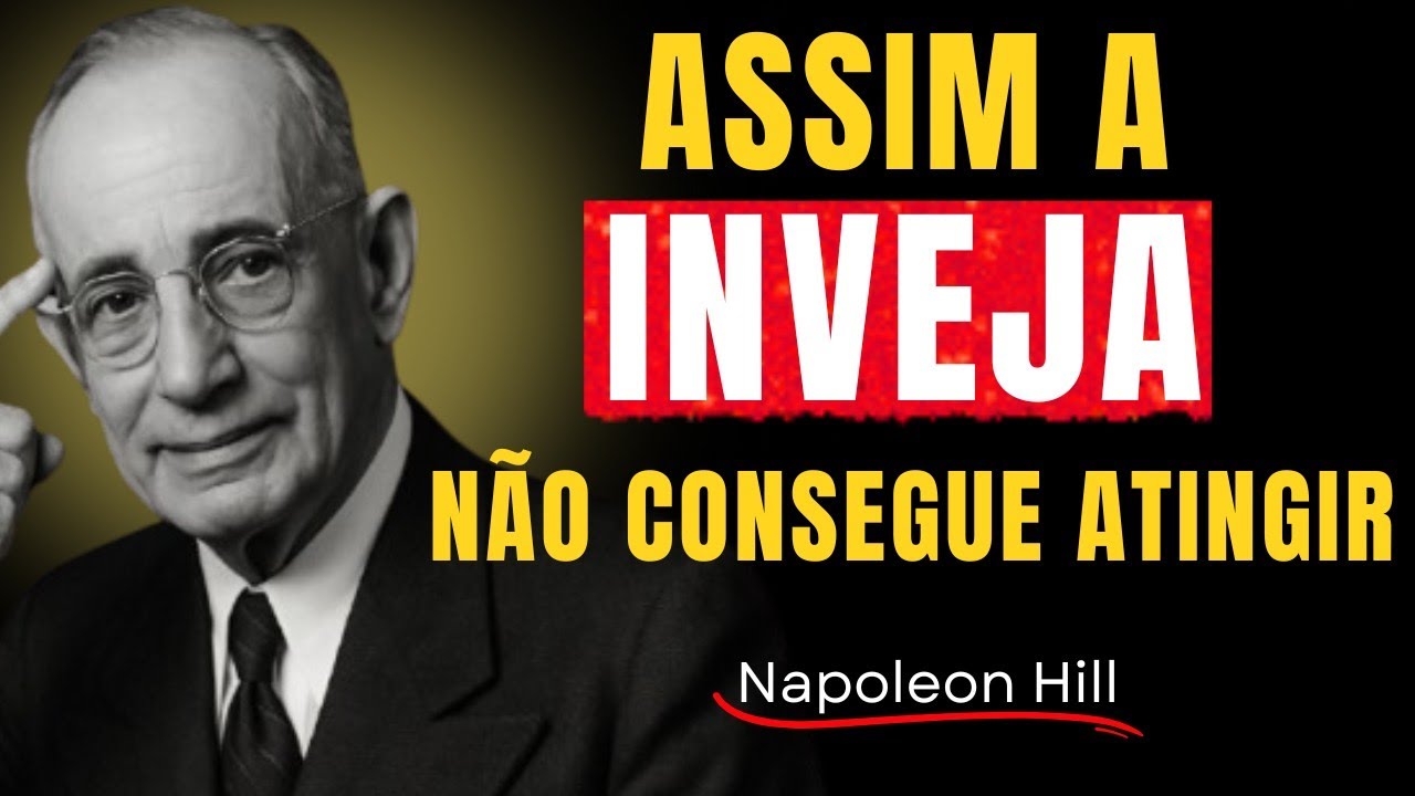 Como Ser Próspero Mesmo Quando Alguém Tem Inveja de Você - Napoleon Hill
