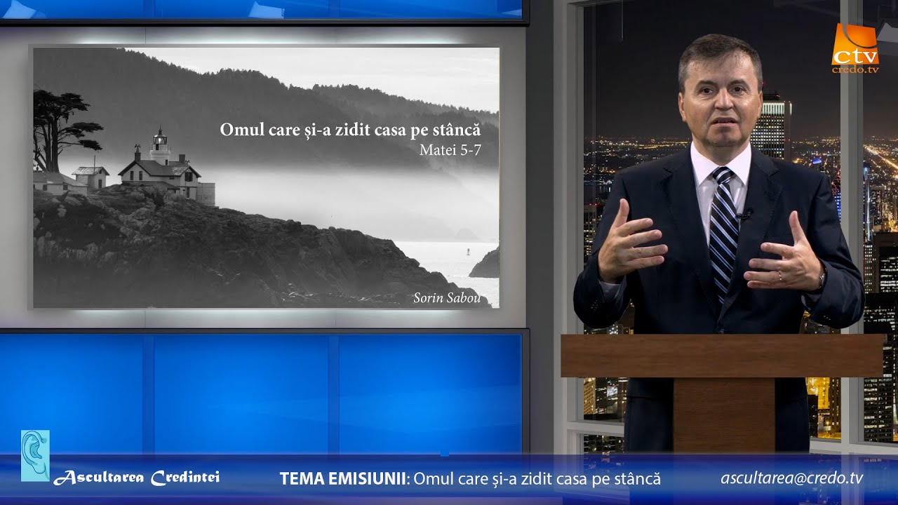 Ascultarea Credinței - Omul care și-a zidit casa pe stâncă