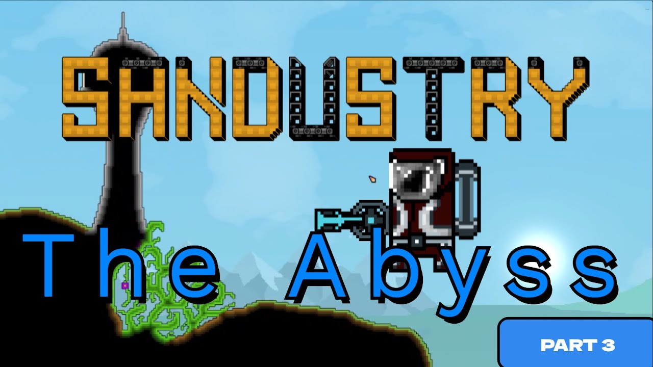 BACK IN BUSINESS - Let's Play Sandustry - Abyss Part Three