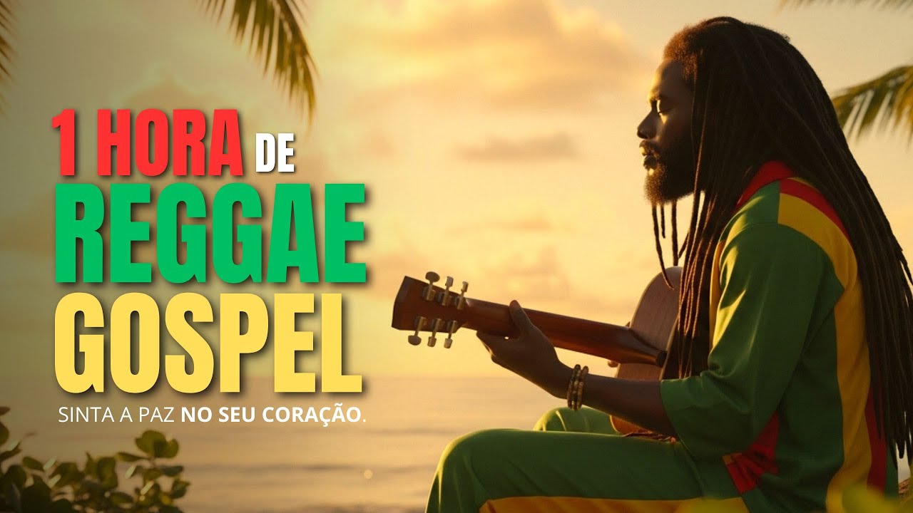 1 HORA DE REGGAE GOSPEL PARA ORAR E DESCANSAR | Paz, Fé e Esperança