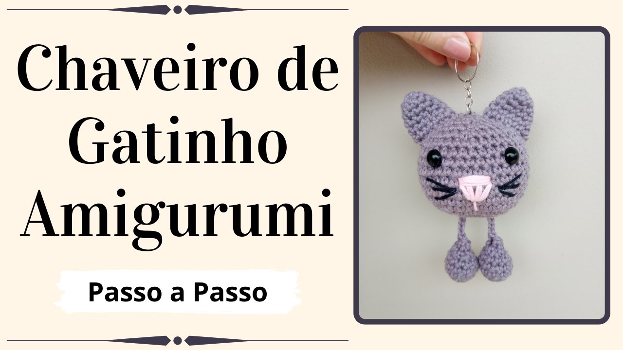 CHAVEIRO DE GATINHO AMIGURUMI | Passo a Passo | Por Mimos da Jô Ateliê