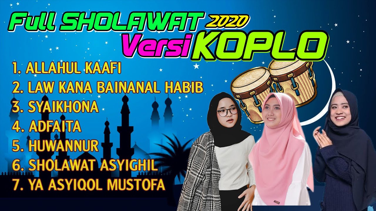 FULL ALBUM SHOLAWAT KOPLO TERBARU 2020 ( ALLAHUL KAAFI )