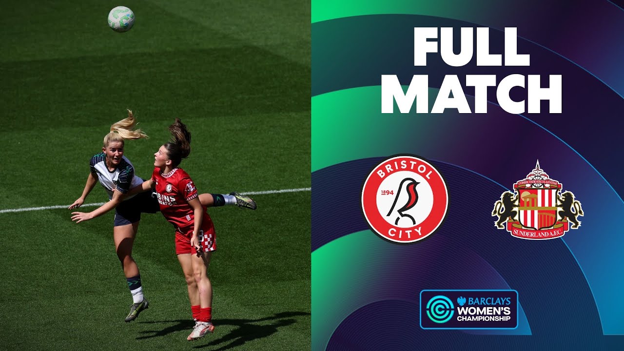 Full Match: Bristol City v Sunderland | Barclays Women's Championship