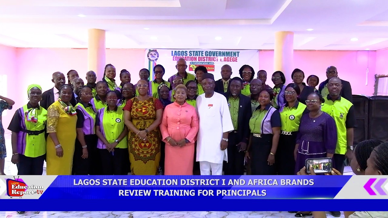 LAGOS STATE EDUCATION DISTRICT I AND AFRICA BRANDS REVIEW TRAINING FOR PRINCIPALS
