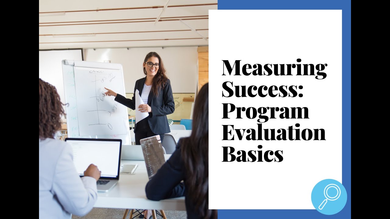 Measuring Success: Program Evaluation Basics (July 12, 2023)
