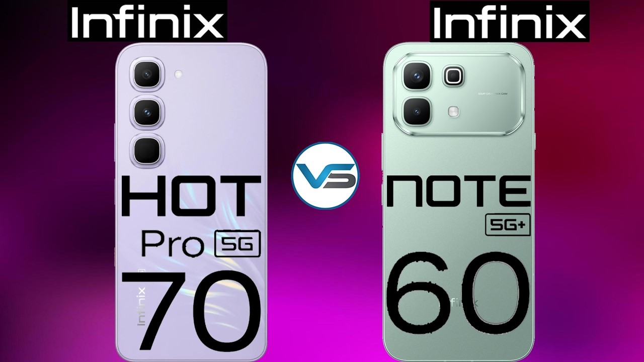 Infinix Note 60 5G VS Infinix Hot 70 Pro 5G | Infinix Hot 70 Pro 5G VS Infinix Note 60 5G