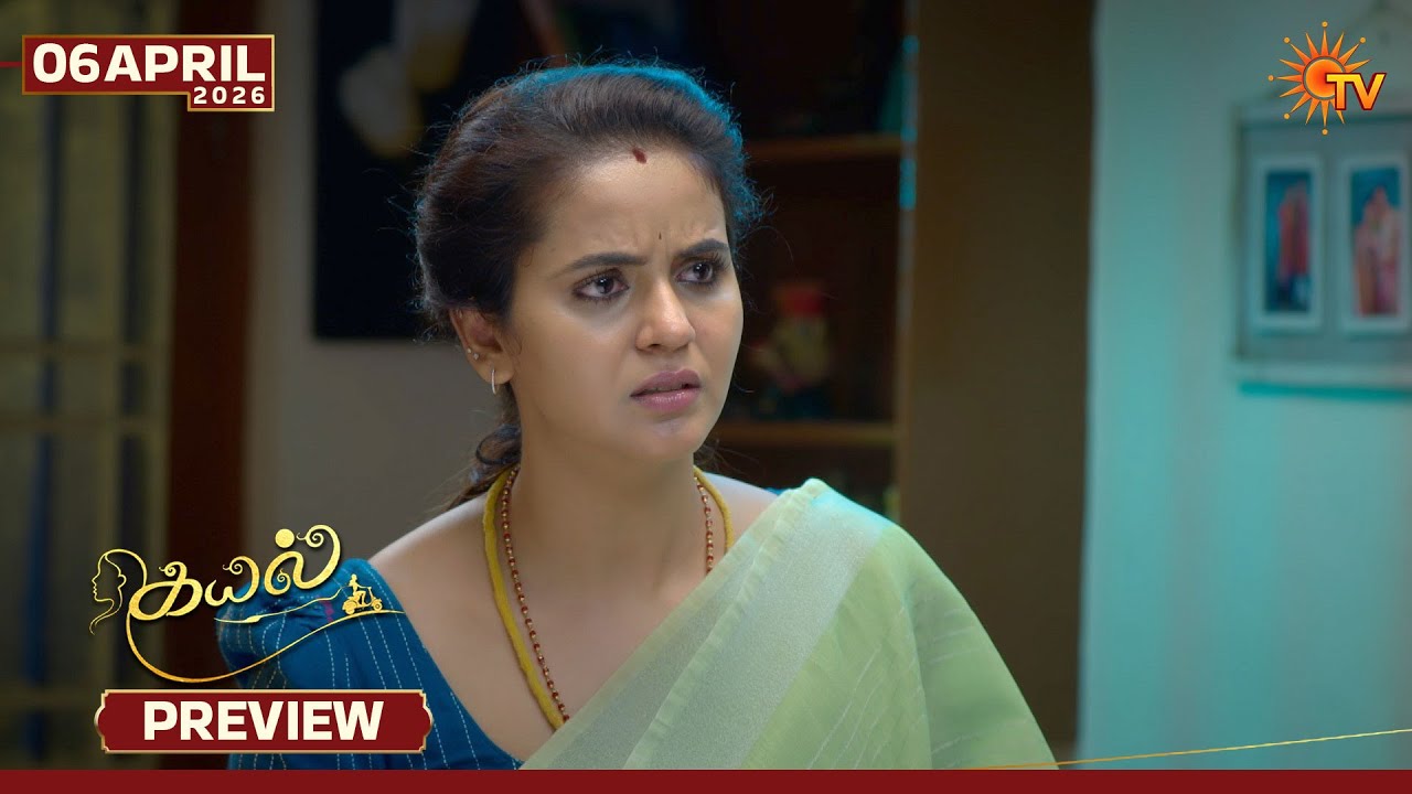 Kayal - Preview | 06 Apr 2026 | Tamil Serial | Sun TV