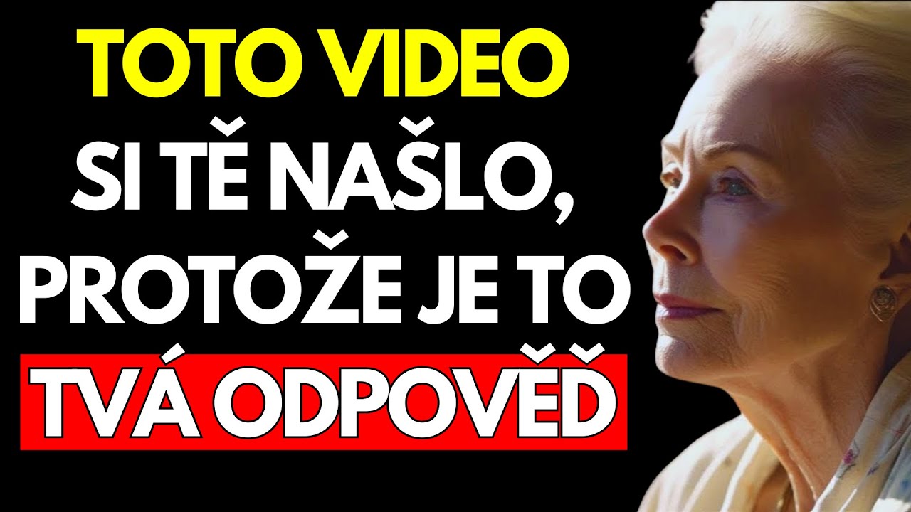 Toto VIDEO NAJDEŠ, až když budeš SKUTEČNĚ připraven slyšet ODPOVĚĎ – Louise Hay