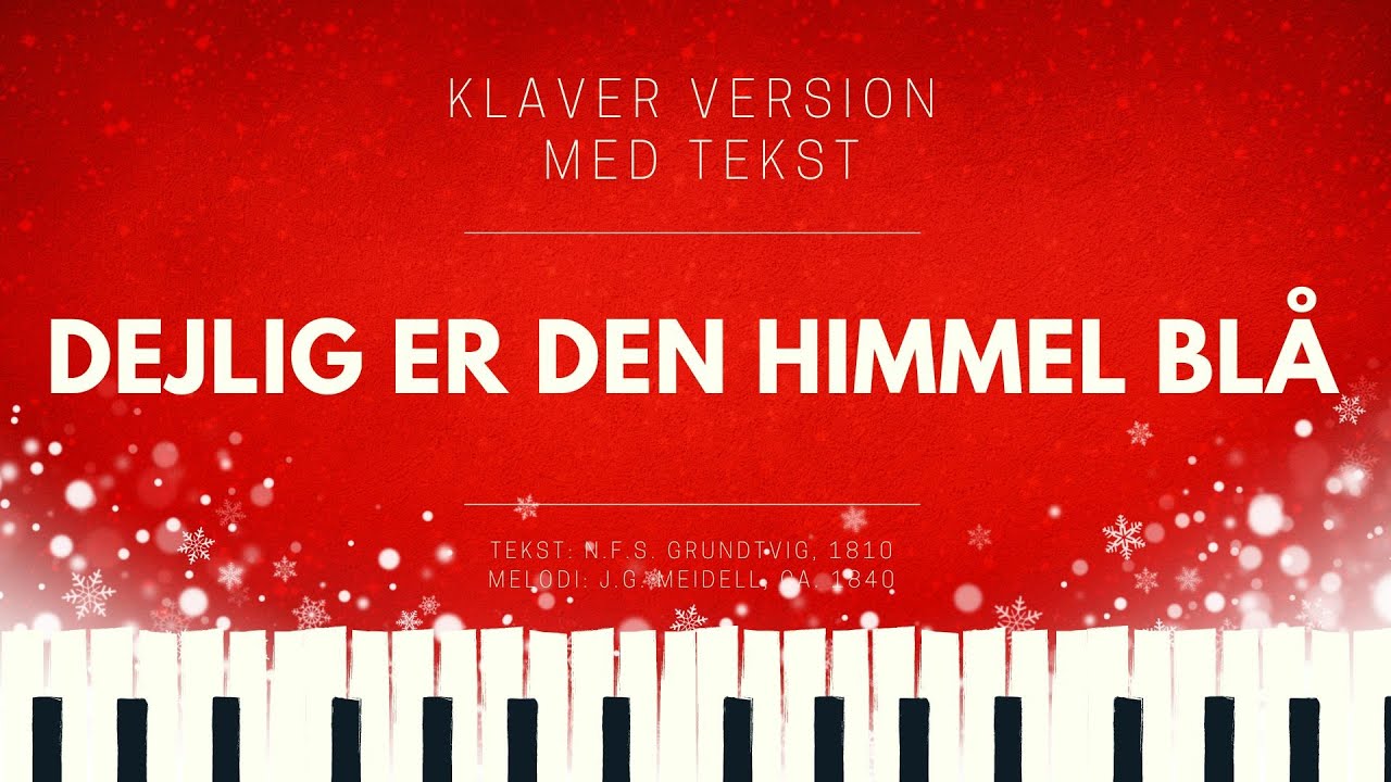 Dejlig er den himmel blå // Klaver karaoke version med tekst