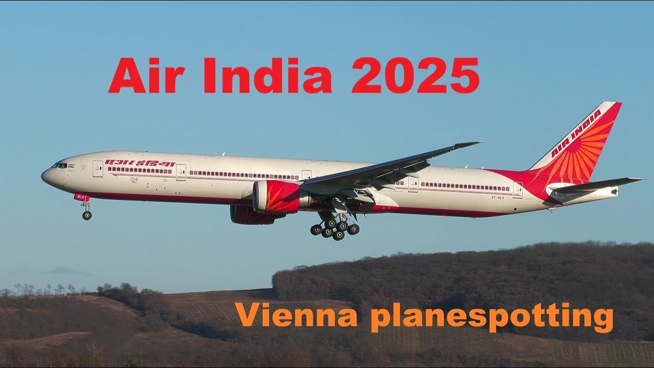 Vienna planespotting Air India 2025 Boeing 777 Boeing 787 Dreamliner