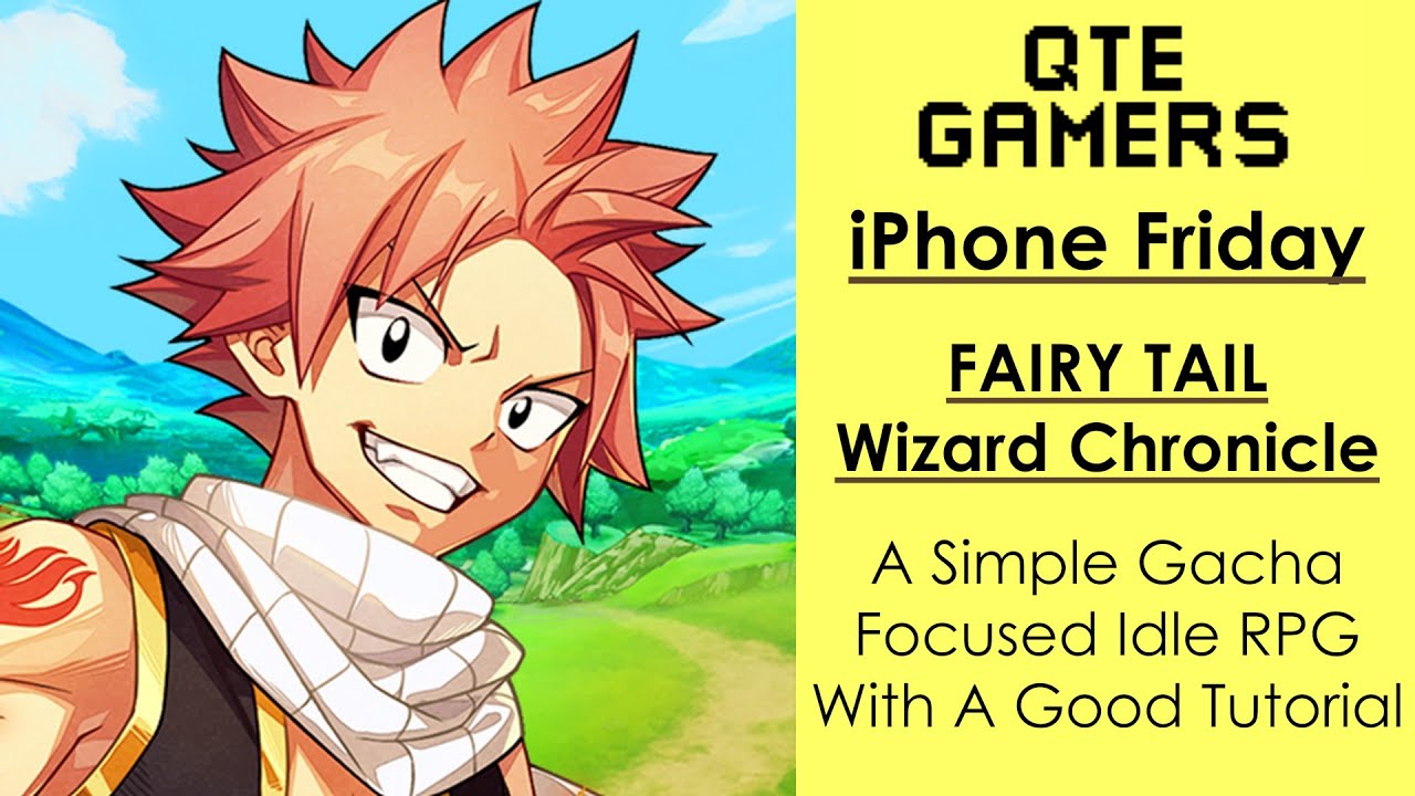 iPhone Friday - FAIRY TAIL Wizard Chronicle - A Simple Gacha Focused Idle RPG With A Good Tutorial