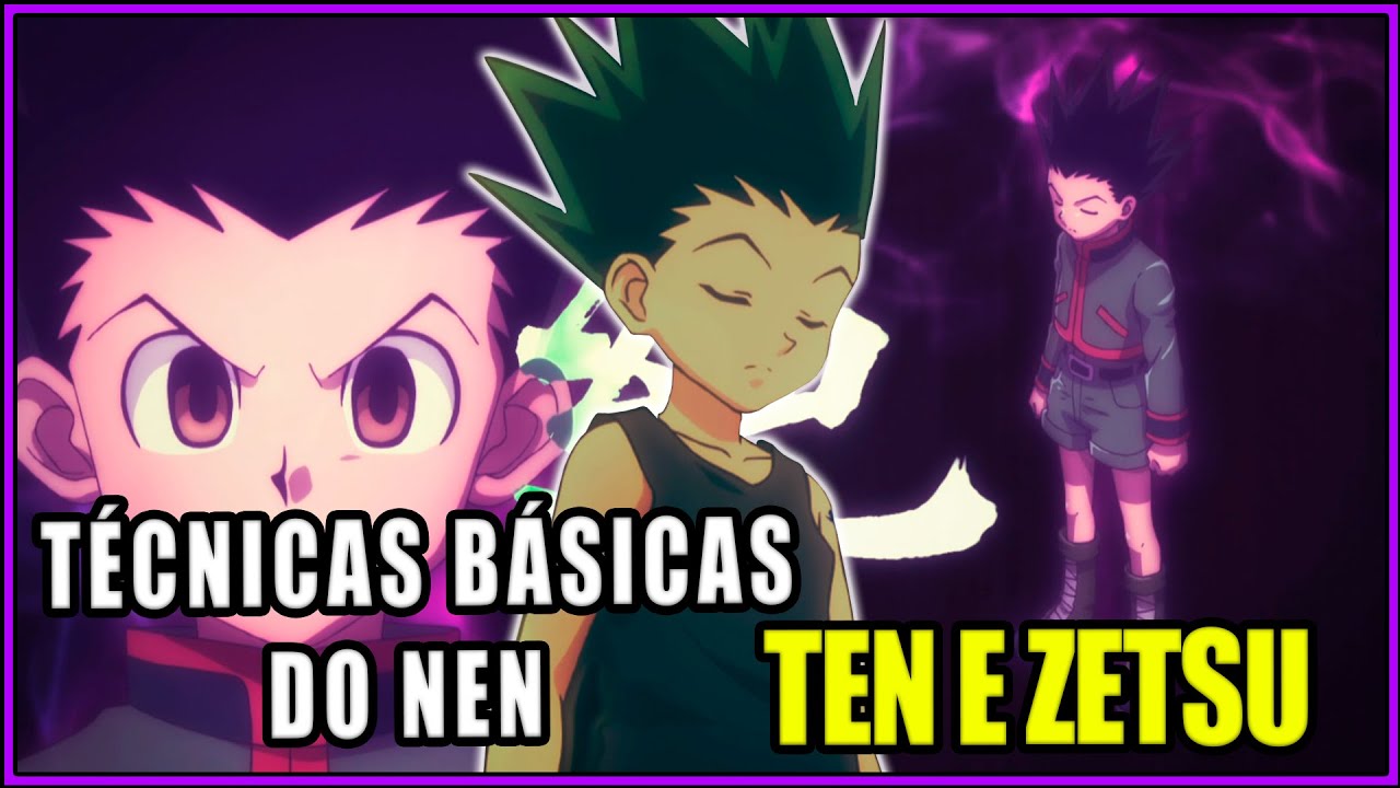 Técnicas básicas do NEN -  TEN E ZETSU Explicadas