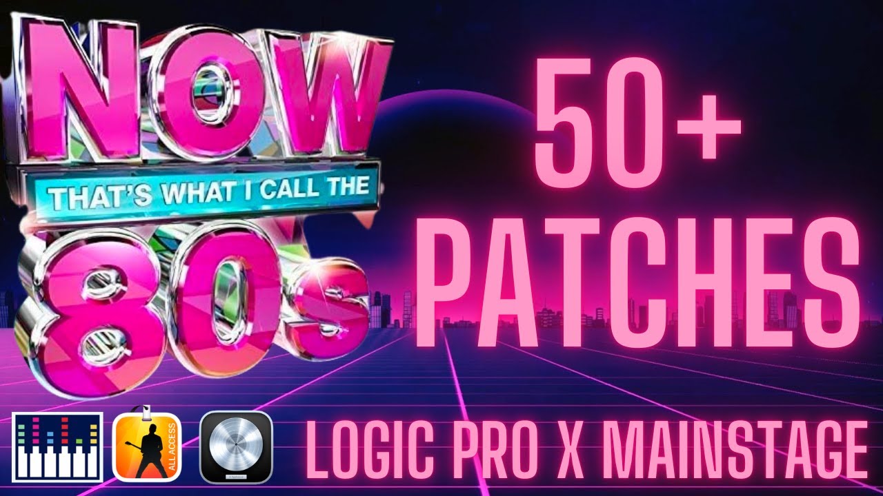 80s ESSENTIALS | 50 FREE Patches for Mainstage 3 & Logic Pro X