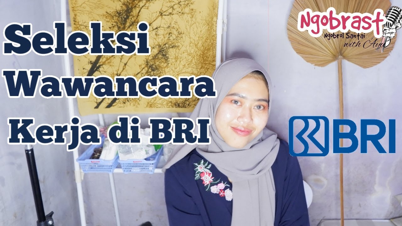[Ngobrast] Eps.5 Seleksi Wawancara Kerja di BRI