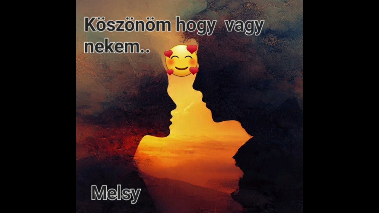 Köszönöm hogy vagy nekem..