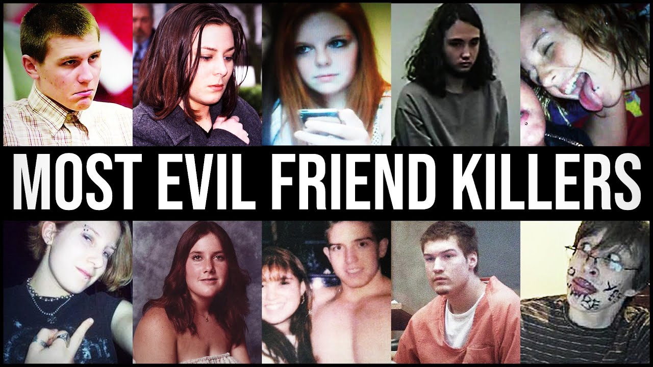 The MOST EVIL TEEN FRIEND KILLERS | When FRIENDSHIP Turns to MURDER