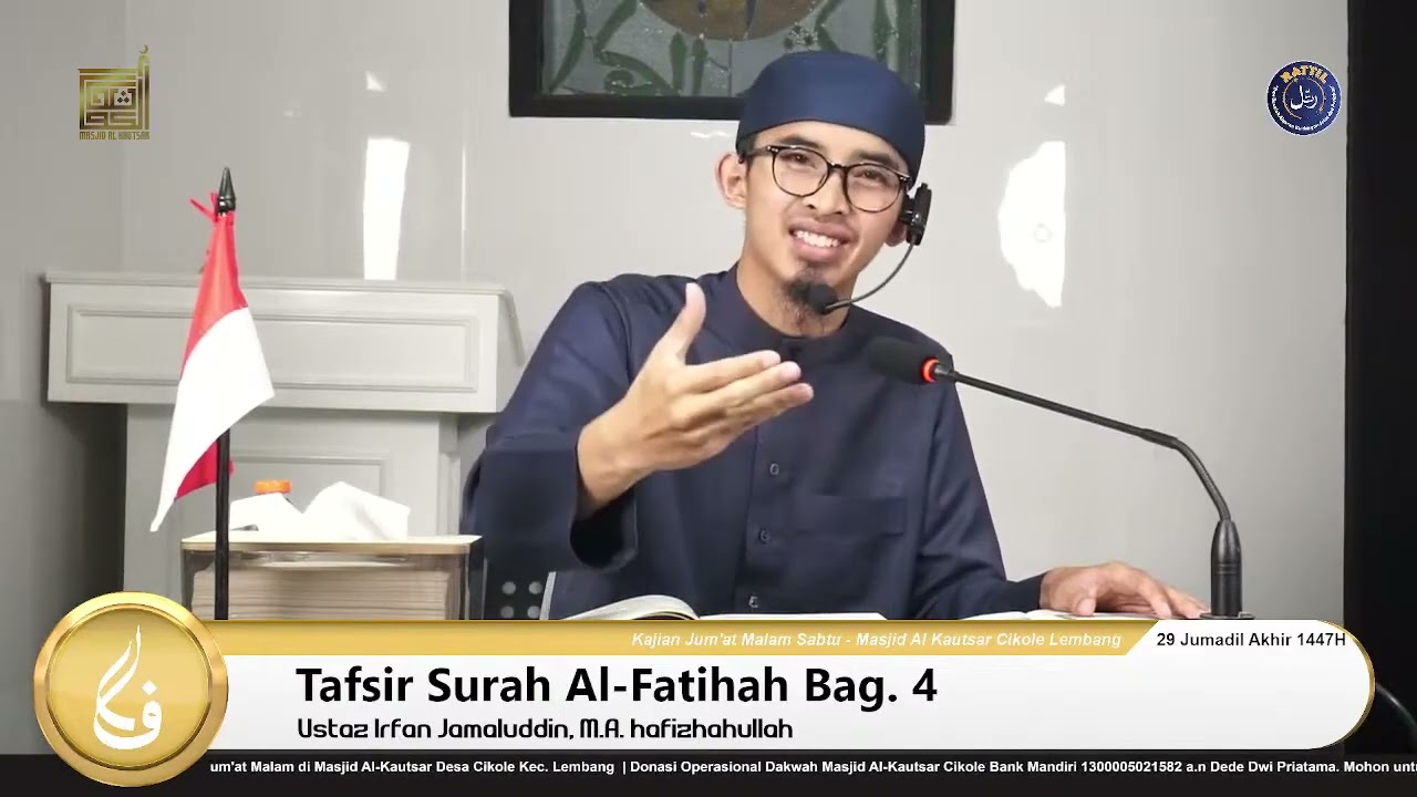 Tafsir Basmalah dan Al-Hamd (Tafsir Surah Al Fatihah Bag  4) Ustaz Irfan Jamaluddin, M.A