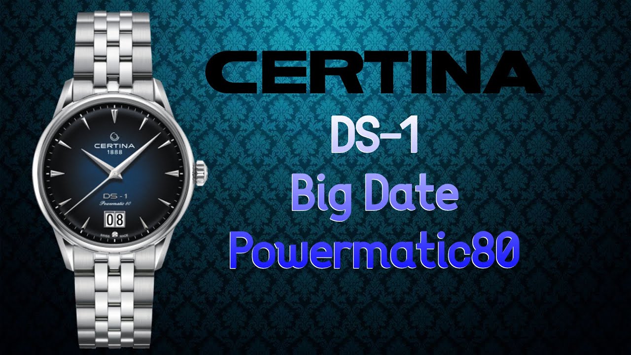 Certina DS1 Big Date ⌚ Bellissimo, Moderno e La Data 🔝🔝🔝