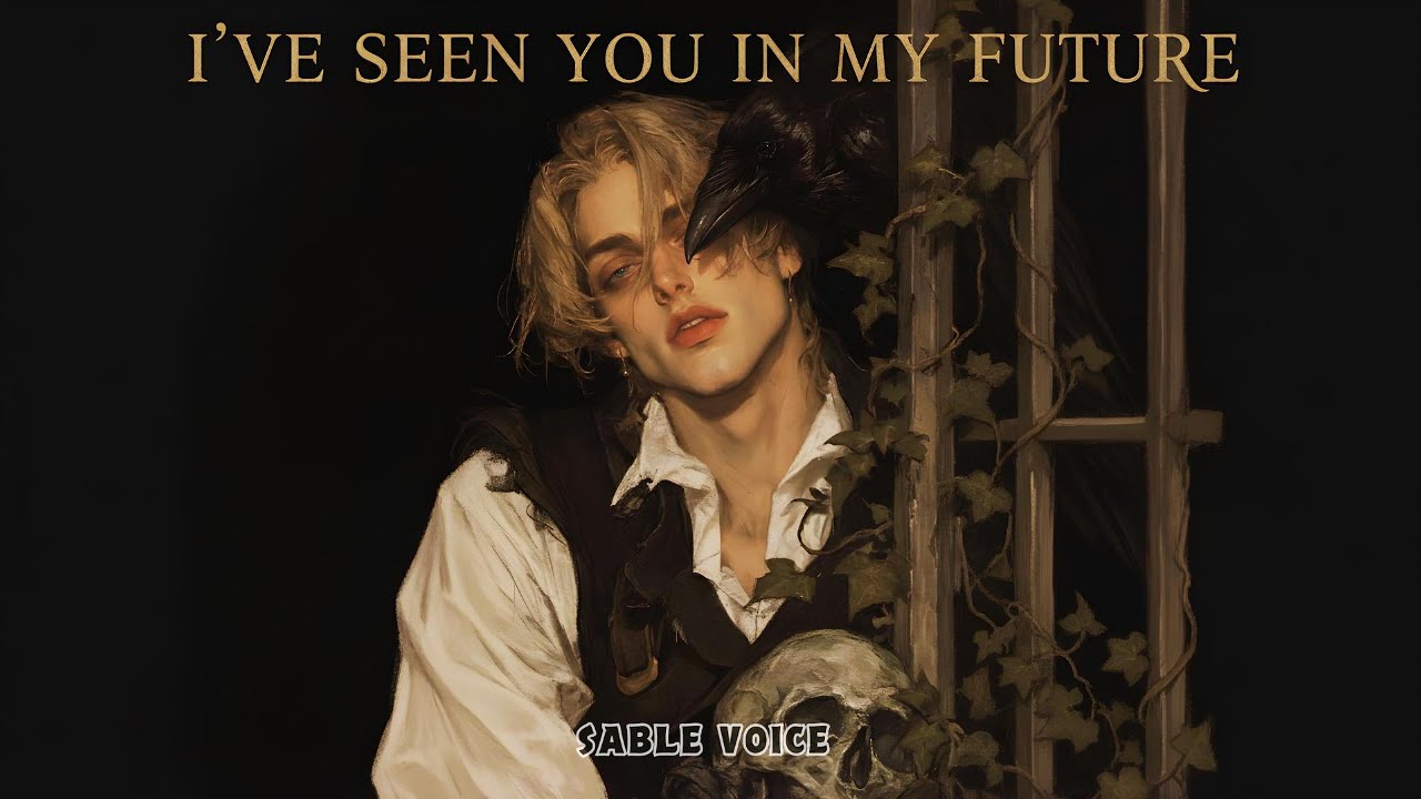 I&rsquo;ve Seen You in My Future ✦ cinematic alt-pop | SABLE VOICE
