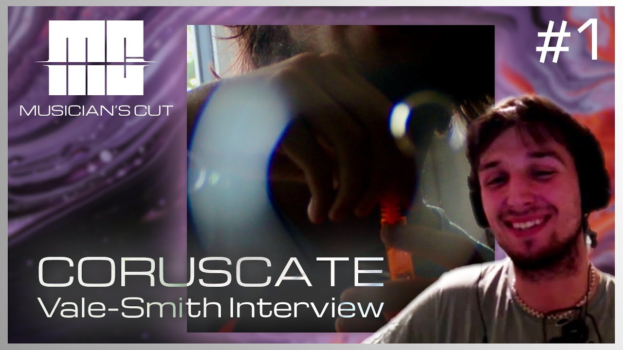 Musician's Cut EP1: Coruscate - Vale-Smith / @vvvalesmith  Interview