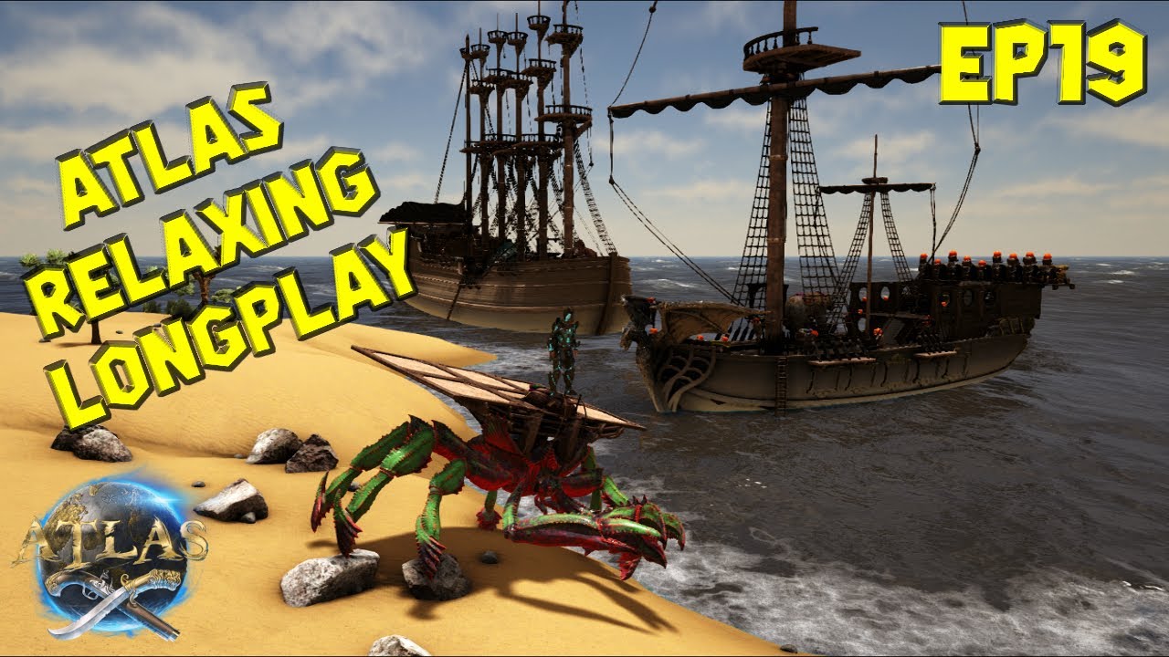 Atlas Relaxing Longplay EP19 2022 - Taming Crab - Building Carrack Ship