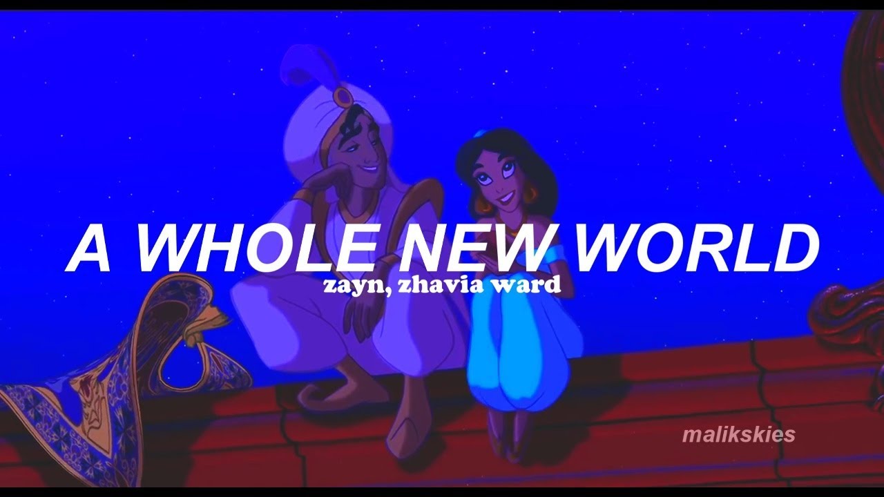 Zayn, Zhavia Ward - A Whole New World (Traducida al español)