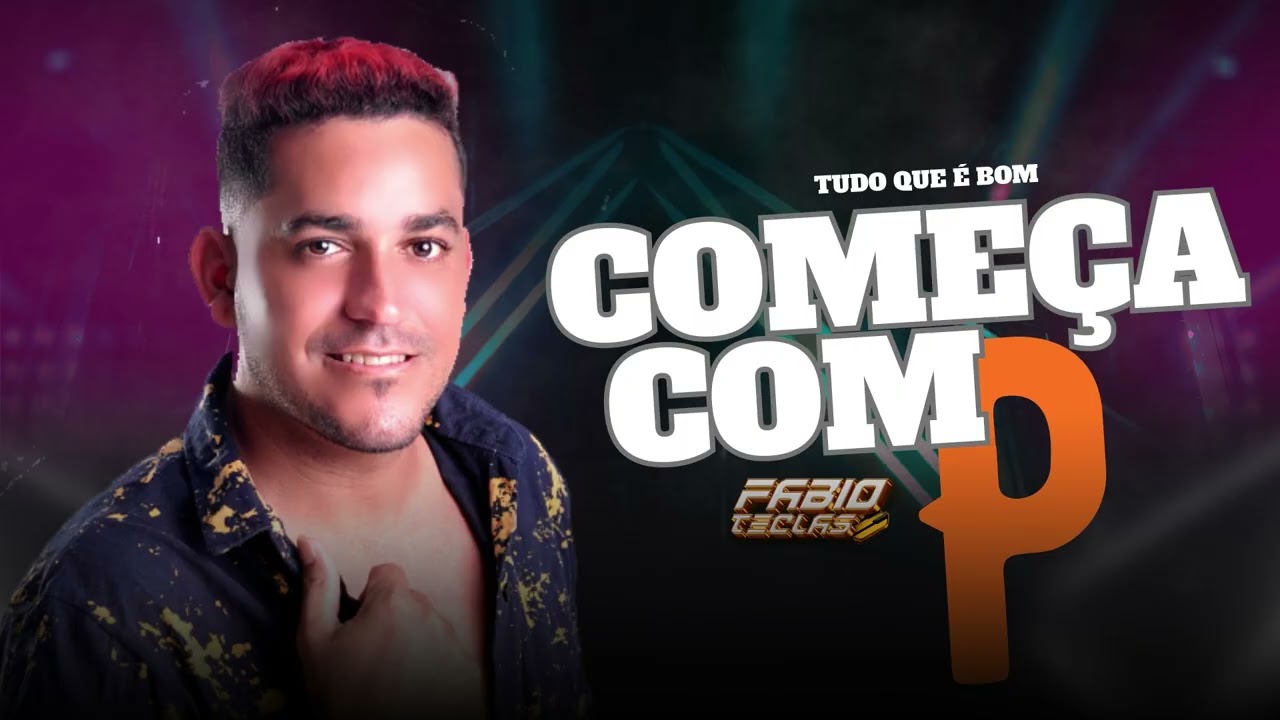 TUDO QUE E BOM COMEÇA COM P