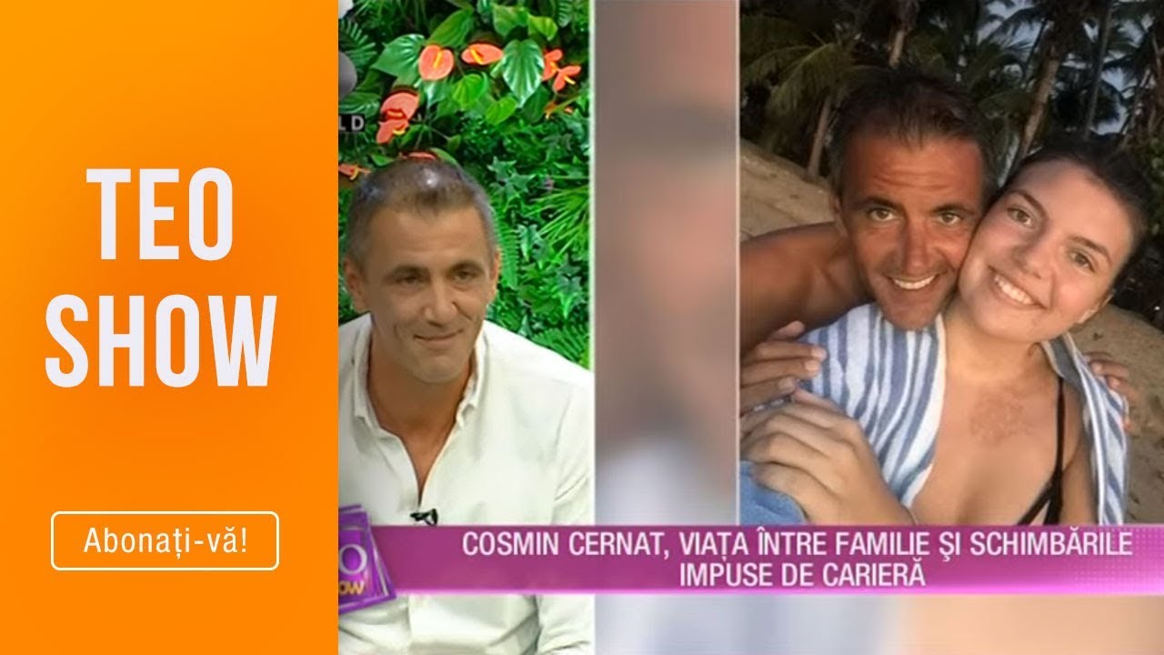 Teo Show (11.06.2019) - Cosmin Cernat, viata intre familie si schimbarile impuse de cariera!