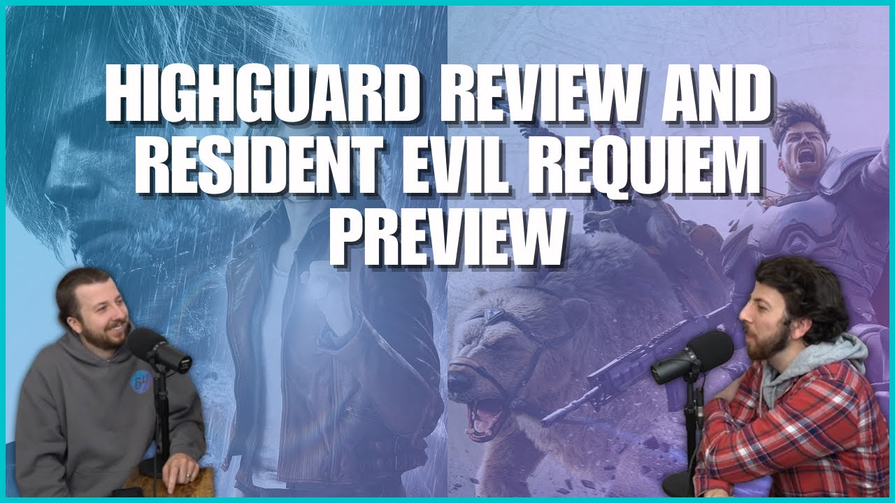 Highguard Review And Resident Evil Requiem Preview - Casual Gaming Conversation Ep.124