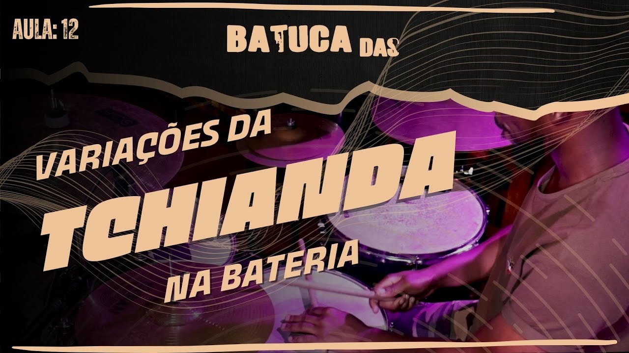 BATUCAdas | AULA 12 | VARIAÇÕES DA TCHIANDA NA BATERIA | RITMO DE ANGOLA