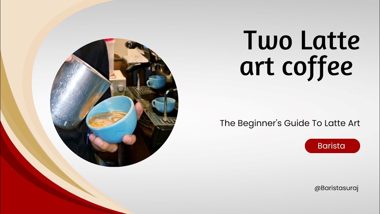 The Beginner's Guide To Latte Art 