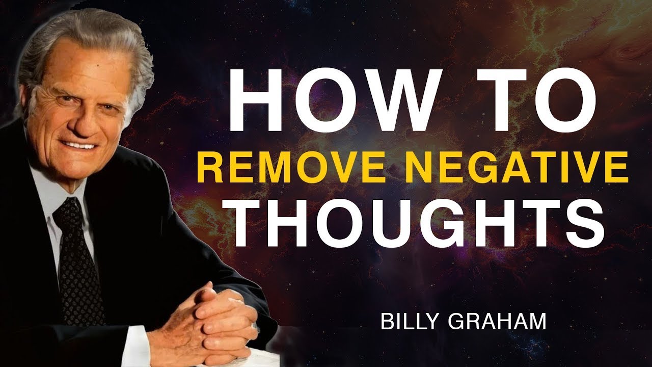 How God Destroys Negative Thoughts Before They Destroy You — Powerful Truth Revealed | Billy Graham