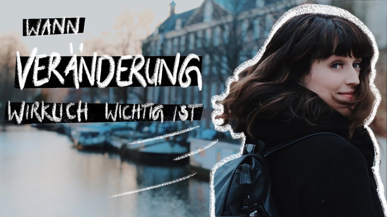 WIE GEHT VERÄNDERUNG I WEG ZUM GLÜCK