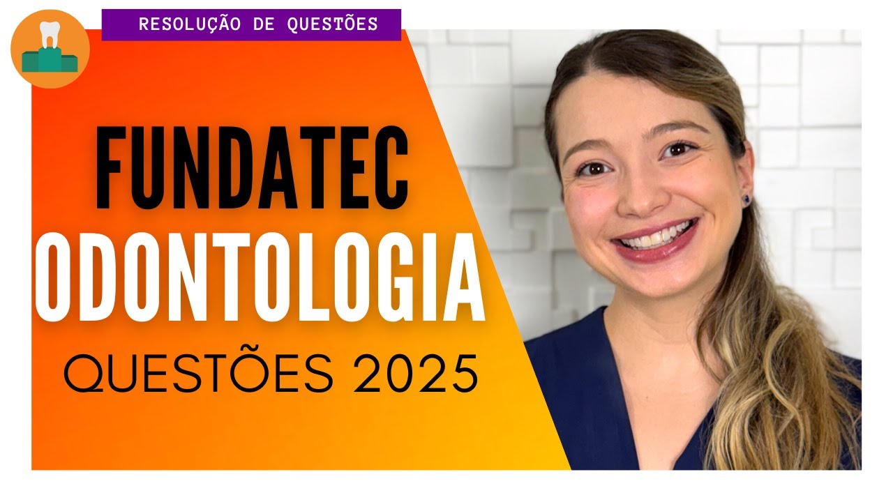 BANCA FUNDATEC: ODONTOLOGIA [QUESTÕES 2025]