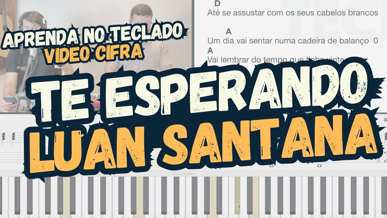 Te esperando - Luan Santana - cifra de  teclado