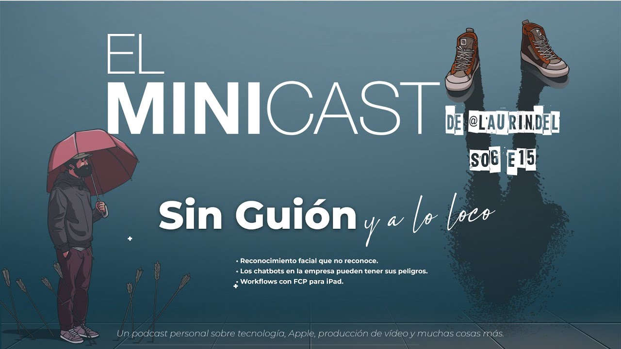 El Minicast de Laurindel // Podcast // Sin Guión y a lo loco IV