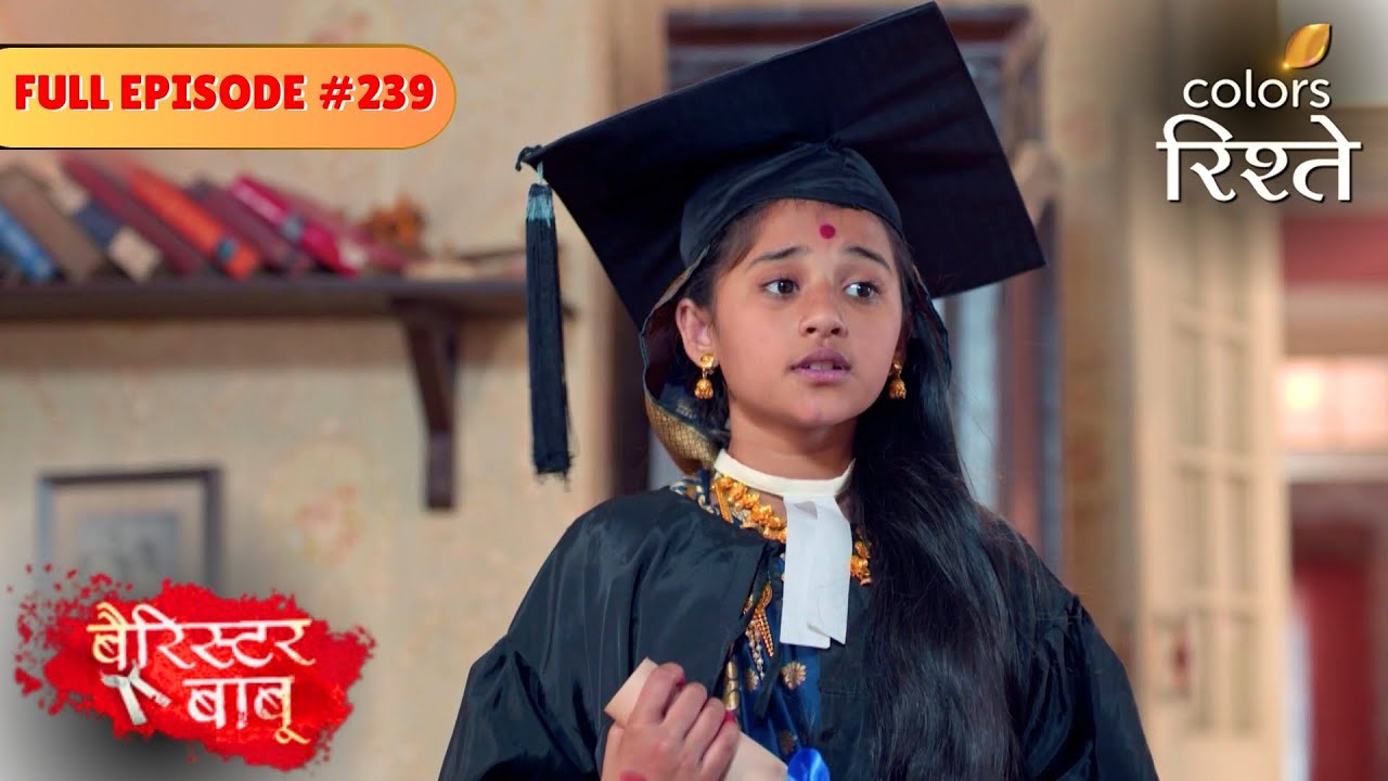 Bondita Grows Suspicious! | Barrister Babu | बैरिस्टर बाबू | Full Episode 239 | Colors Rishtey