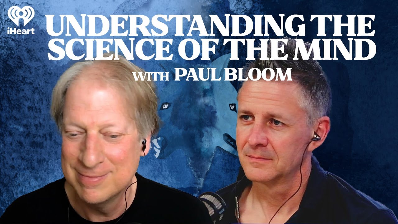 Understanding the Science of the Mind with Paul Bloom | The One You Feed
