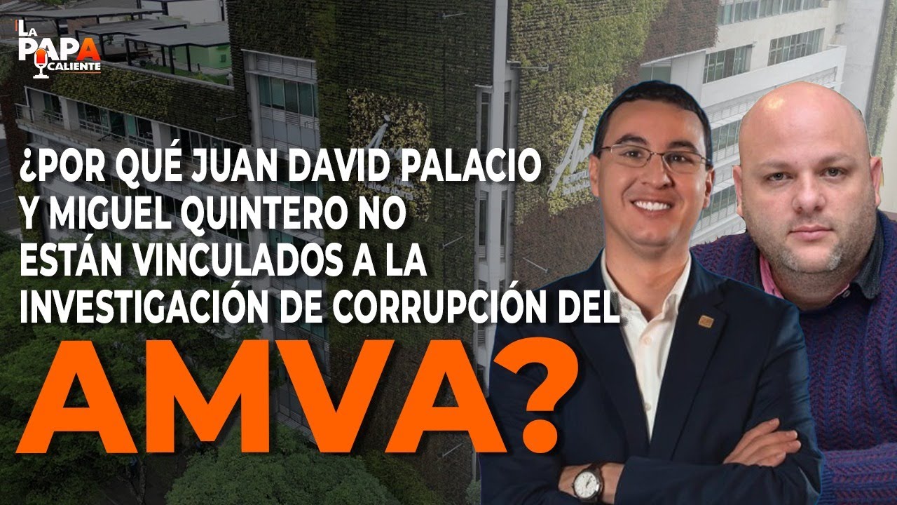 ¿Por qué Juan David Palacio y Miguel Quintero no están vinculados a la investigación de corrupción?