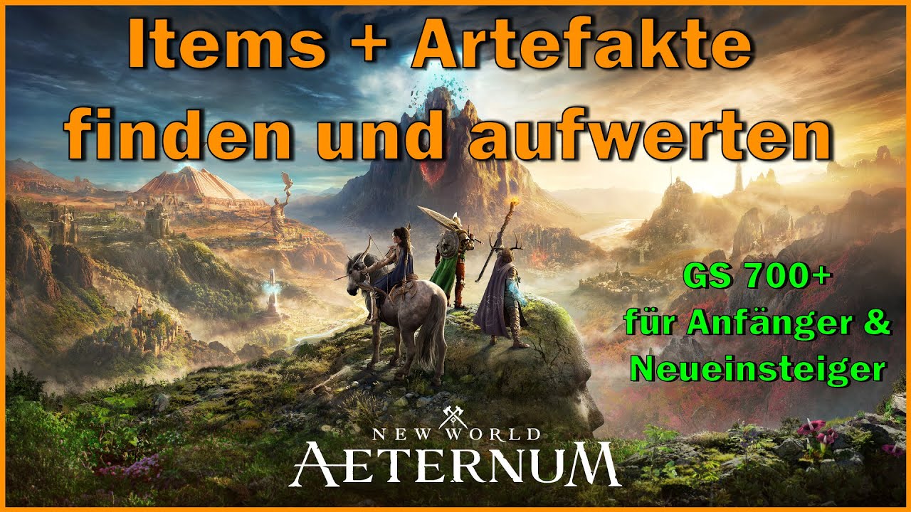 New World Aeternum - Items + Artefakte finden und aufwerten - GS 700+ für Anfänger [Deutsch]